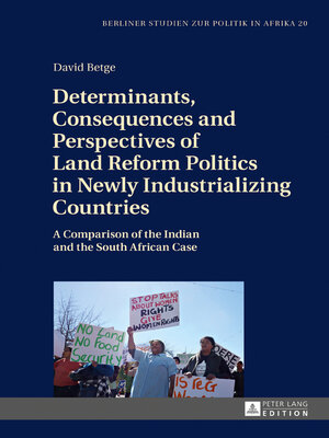 cover image of Determinants, Consequences and Perspectives of Land Reform Politics in Newly Industrializing Countries